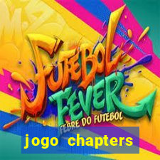 jogo chapters diamantes infinitos